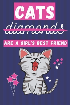 Paperback Cats Are a Girl's Best Friend: Cute Cat Gifts for Girls and Women... Lined Paperback Journal Book