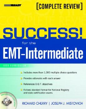 Paperback Success! for the EMT-Intermediate: 1999 Curriculum Complete Review Book