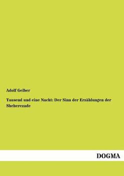 Paperback Tausend und eine Nacht: Der Sinn der Erzählungen der Sheherezade [German] Book