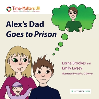Paperback Alex's Dad Goes to Prison Book