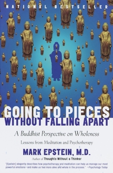 Paperback Going to Pieces Without Falling Apart: A Buddhist Perspective on Wholeness Book