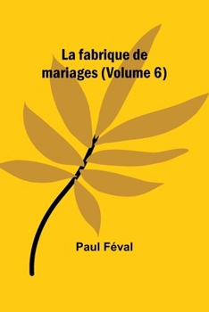 Paperback La fabrique de mariages (Volume 6) [French] Book