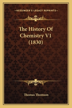 Paperback The History Of Chemistry V1 (1830) Book