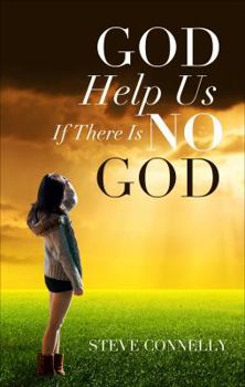 Paperback God Help Us If There Is No God Book