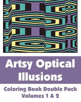Paperback Artsy Optical Illusions Coloring Book Double Pack (Volumes 1 & 2) Book