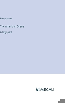 Hardcover The American Scene: in large print Book