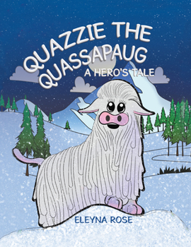 Hardcover Quazzie the Quassapaug: A Hero's Tale Book