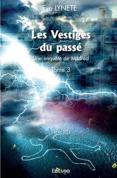 Paperback Les Vestiges du passé - Tome 3: Une enquête de Mildred [French] Book