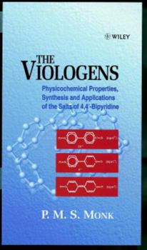 Hardcover The Viologens: Physicochemical Properties, Synthesis and Applications of the Salts of 4,4'-Bipyridine Book