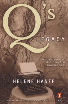 Paperback Q's Legacy: A Delightful Account of a Lifelong Love Affair with Books Book