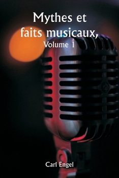 Paperback Mythes et faits musicaux, Volume 1 [French] Book