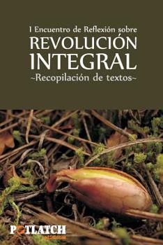 Paperback I Encuentro de Reflexión sobre Revolución Integral: Recopilación de textos [Spanish] Book