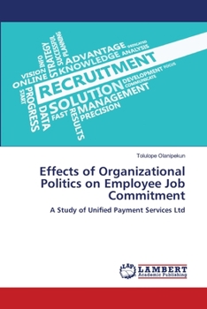 Paperback Effects of Organizational Politics on Employee Job Commitment Book