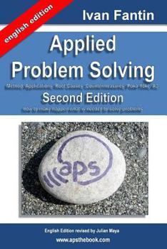 Paperback Applied Problem Solving: Method, Applications, Root Causes, Countermeasures, Poka-Yoke and A3. Book