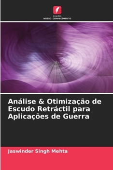 An�lise & Otimiza��o de Escudo Retr�ctil para Aplica��es de Guerra