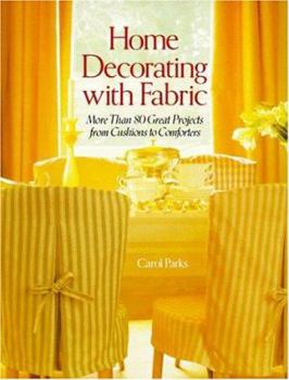 Paperback Home Decorating with Fabric: More Than 80 Great Projects from Cushions to Comforters Book