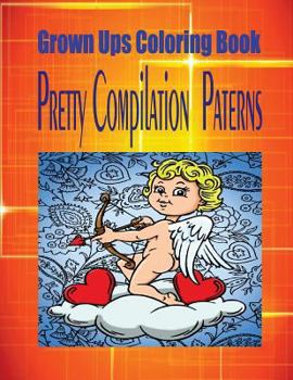 Paperback Grown Ups Coloring Book Pretty Compilation Paterns Book