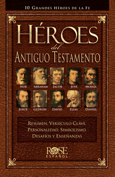 Paperback Héroes del Antiguo Testamento: 10 Grandes Héroes de la Fe [Spanish] Book