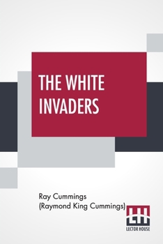 Paperback The White Invaders: A Complete Novelette Book