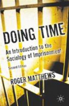 Paperback Doing Time: An Introduction to the Sociology of Imprisonment Book