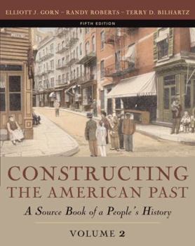 Paperback Constructing the American Past: A Source Book of a People's History Book