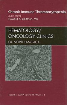 Hardcover Chronic Immune Thrombocytopenia, an Issue of Hematology/Oncology Clinics of North America: Volume 23-6 Book