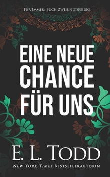 Eine neue Chance für uns (Für Immer) (German Edition) - Book #32 of the Forever and Ever