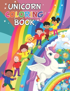 Unicorn coloring book: for kids The Perfect coloring book for boys and girls, This is a coloring book for 4 year olds, 5, 6, 7, 8,9,10 years old, Beautiful Pages