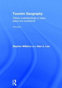 Hardcover Tourism Geography: Critical Understandings of Place, Space and Experience Book