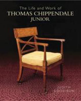 Hardcover The Life and Work of Thomas Chippendale Junior Book