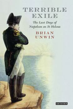 Paperback Terrible Exile: The Last Days of Napoleon on St Helena Book