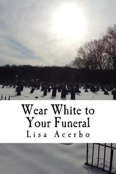 Paperback Wear White to Your Funeral Book