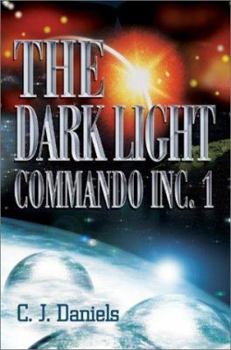 The Dark Light Commando Inc. 1: DarkLight