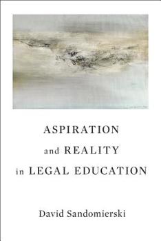 Hardcover Aspiration and Reality in Legal Education Book