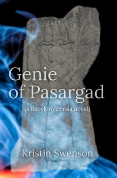 Genie of Pasargad: Babylon/Persia #4