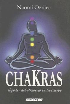 Paperback Chakras: El Poder Del Universo En Tu Cuerpo (ESOTERISMO) (Spanish Edition) [Spanish] Book