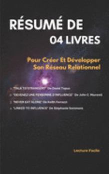Paperback R?sum? de 04 Livres: Pour Cr?er Et D?velopper Son R?seau Relationnel [French] Book