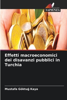 Paperback Effetti macroeconomici dei disavanzi pubblici in Turchia [Italian] Book