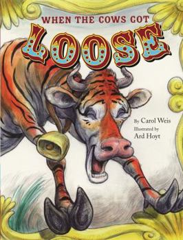 Hardcover When the Cows Got Loose Book