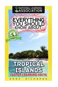 Paperback Everything You Should Know About Tropical Islands Book