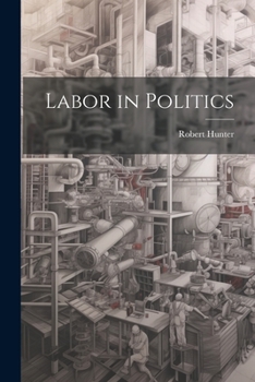 Paperback Labor in Politics Book