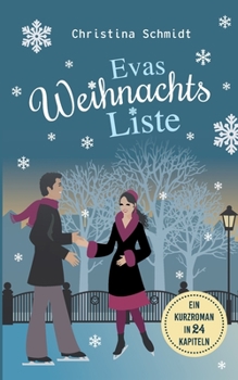 Paperback Evas Weihnachtsliste: Ein Kurzroman in 24 Kapiteln [German] Book