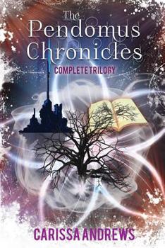 Paperback The Complete Pendomus Chronicles Trilogy: Books 1-3 of the Pendomus Chronicles Dystopian Series Book