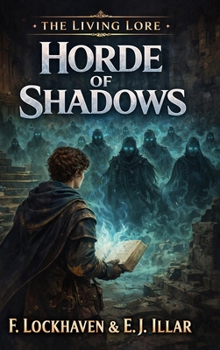 Horde of Shadows (Book 2): The Living Lore