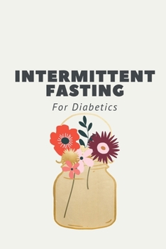 Paperback Intermittent Fasting For Diabetics: Intermittent Fasting Tracker Book