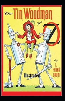 The Tin Woodman of Oz Illustrated
