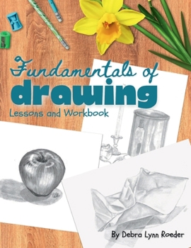 Fundamentals of Drawing : Lessons and Workbook
