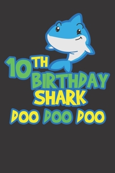 Paperback Notebook: 10th Birthday Shark Doo Doo Doo 10 Years Old Dot Grid 6x9 120 Pages Book