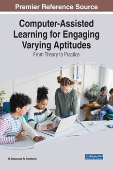 Hardcover Computer-Assisted Learning for Engaging Varying Aptitudes: From Theory to Practice Book