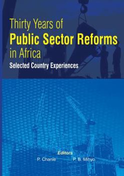 Paperback Thirty Years of Public Sector Reforms in Africa. Selected Country Experiences Book